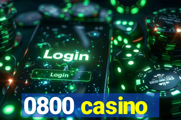 0800 casino