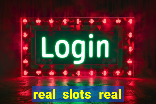 real slots real money online