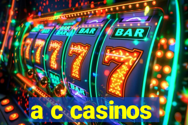 a c casinos