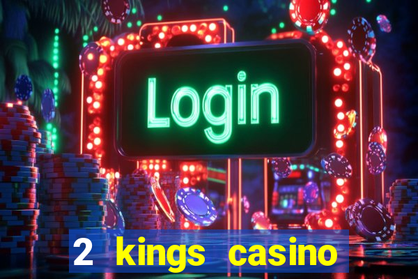 2 kings casino kings mountain nc