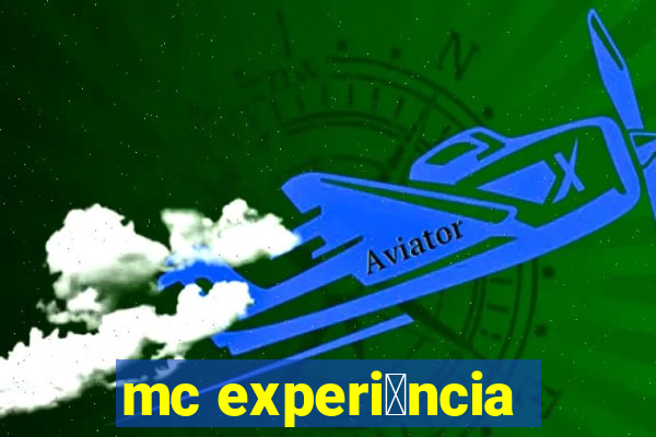 mc experi锚ncia