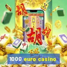 1000 euro casino