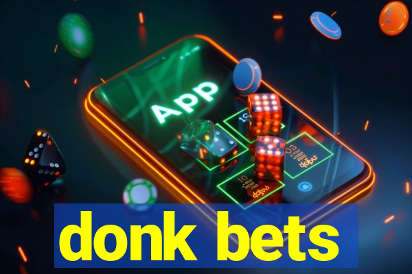 donk bets