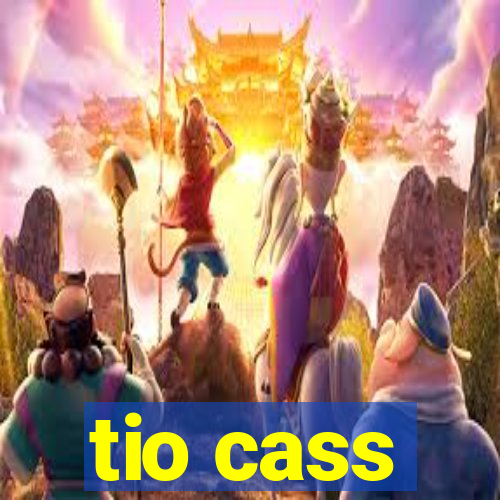 tio cass