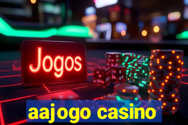 aajogo casino