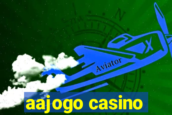 aajogo casino