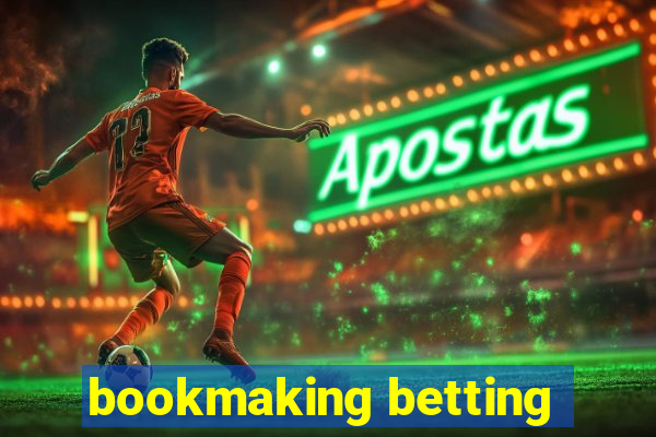 bookmaking betting