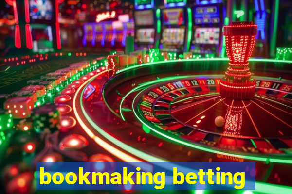 bookmaking betting