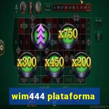 wim444 plataforma