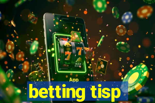 betting tisp