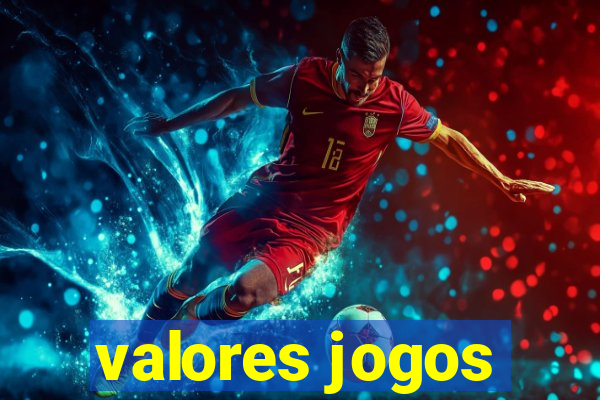 valores jogos