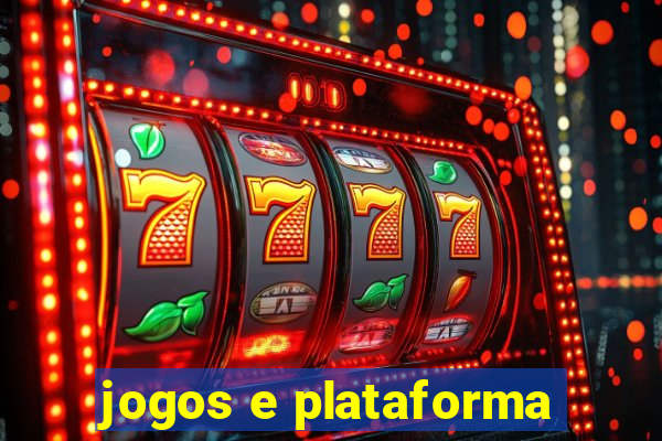 jogos e plataforma