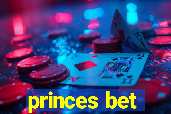 princes bet