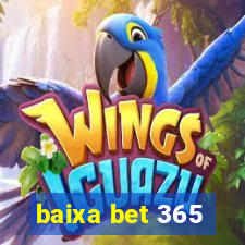 baixa bet 365