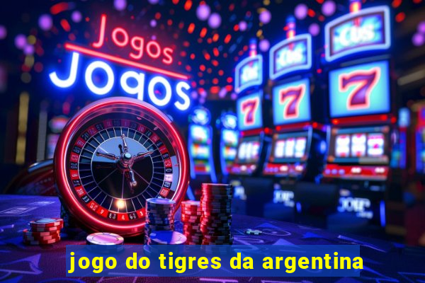 jogo do tigres da argentina