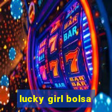 lucky girl bolsa