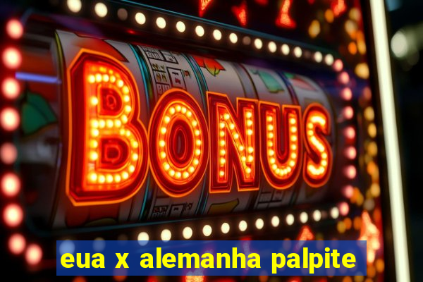 eua x alemanha palpite