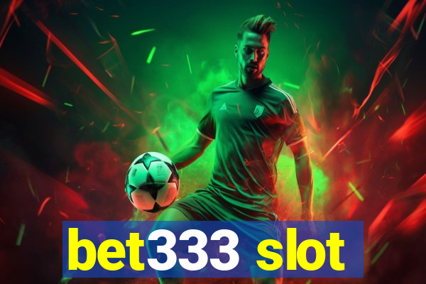 bet333 slot