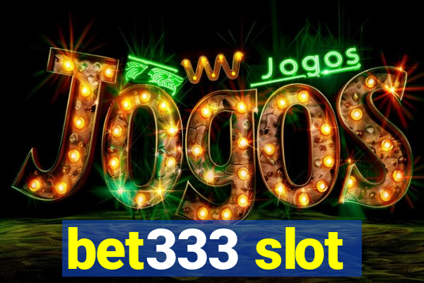 bet333 slot