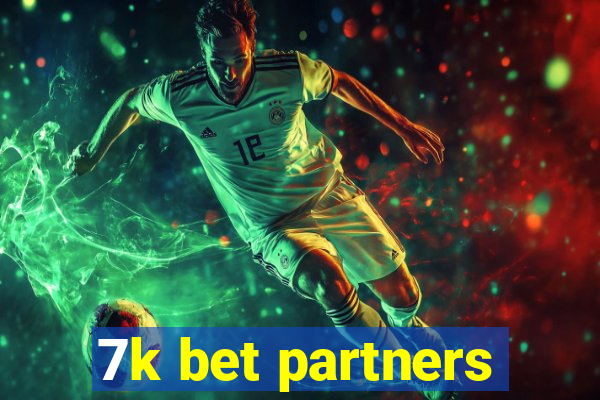 7k bet partners