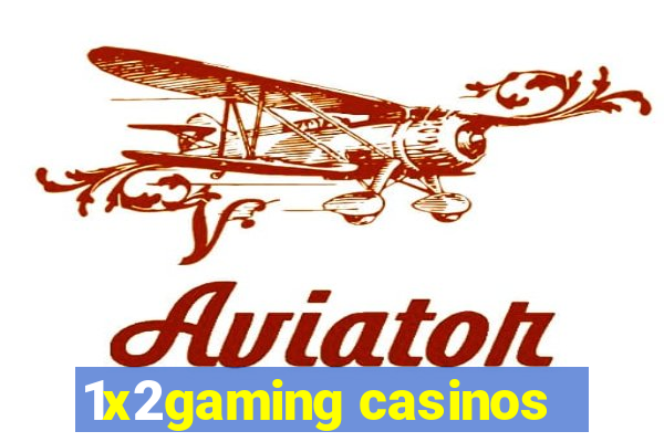 1x2gaming casinos