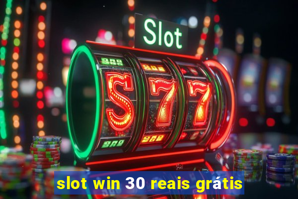 slot win 30 reais grátis