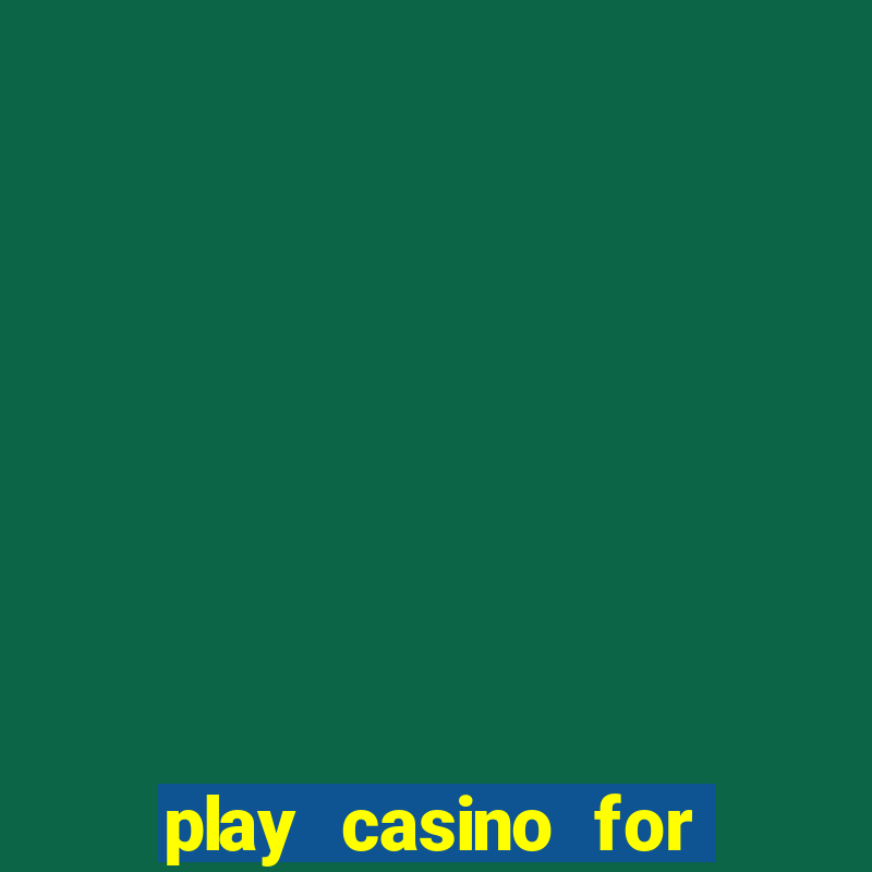 play casino for real money no deposit