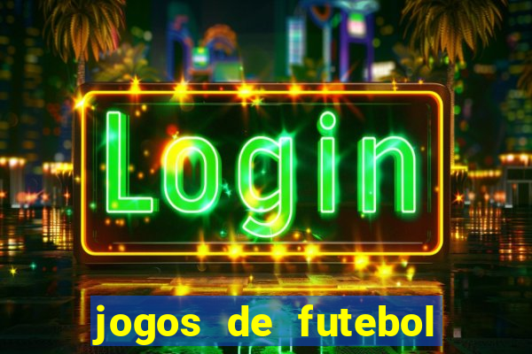 jogos de futebol para ganhar dinheiro