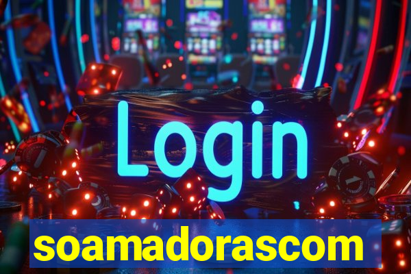 soamadorascom