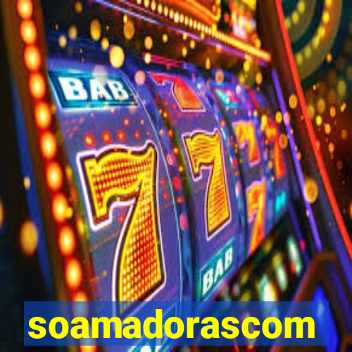 soamadorascom