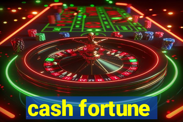 cash fortune