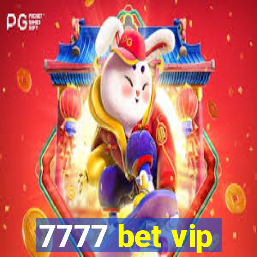 7777 bet vip