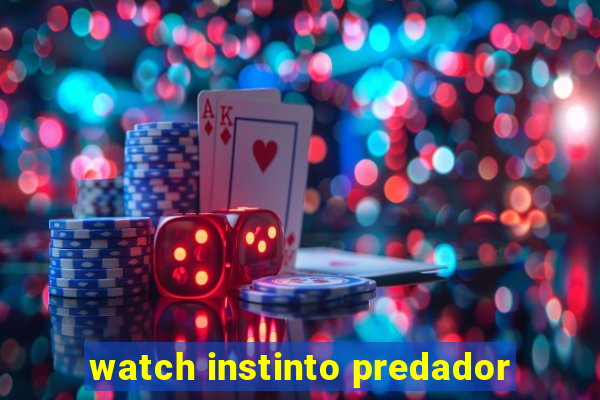 watch instinto predador