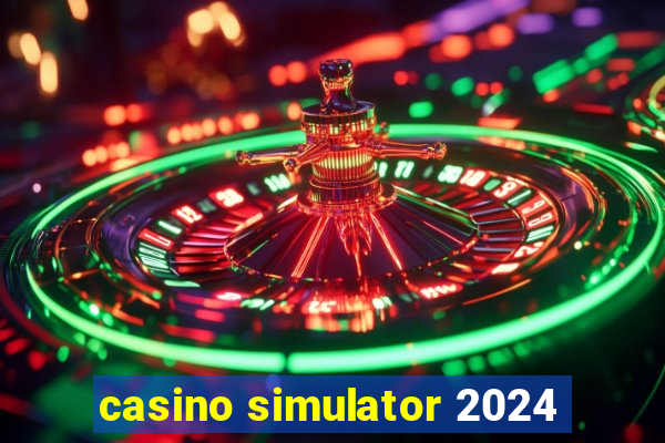 casino simulator 2024