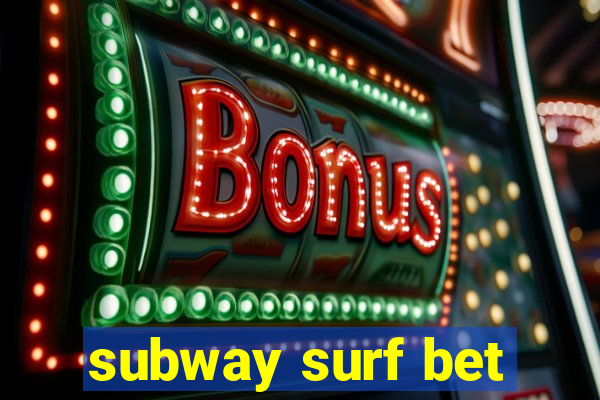 subway surf bet