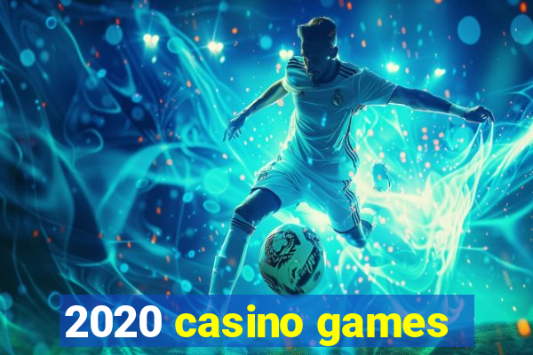 2020 casino games