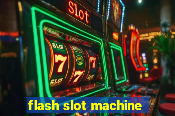 flash slot machine