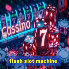 flash slot machine