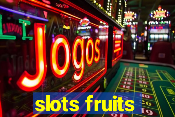 slots fruits