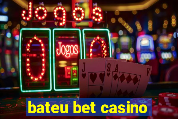 bateu bet casino