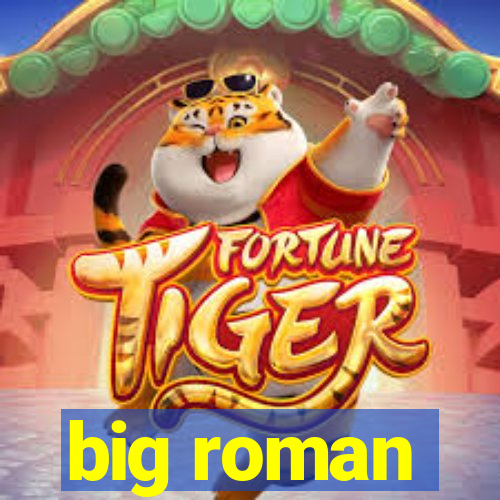 big roman