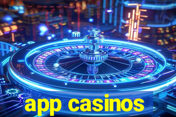 app casinos