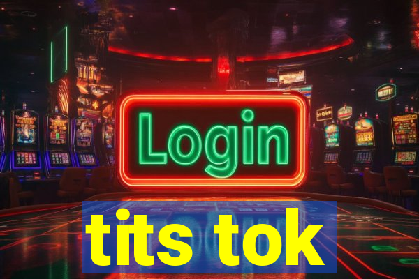 tits tok