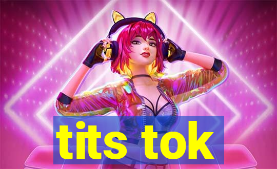 tits tok