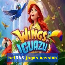 bet365 jogos cassino