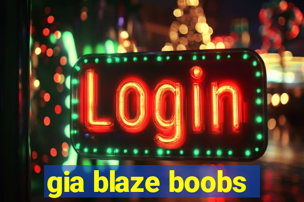 gia blaze boobs