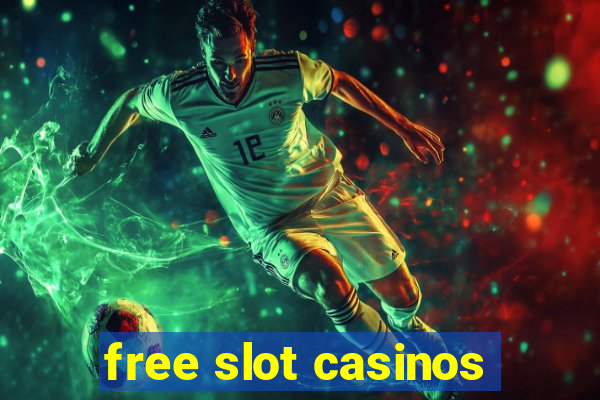 free slot casinos