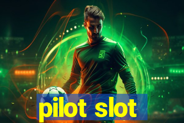 pilot slot