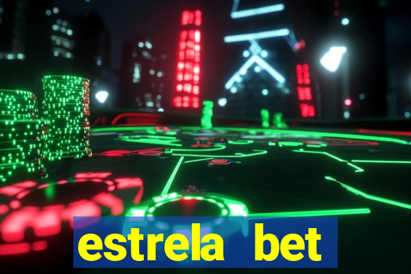 estrela bet deposito minimo