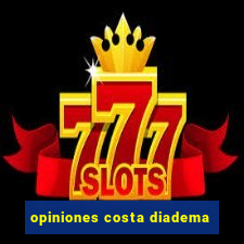 opiniones costa diadema